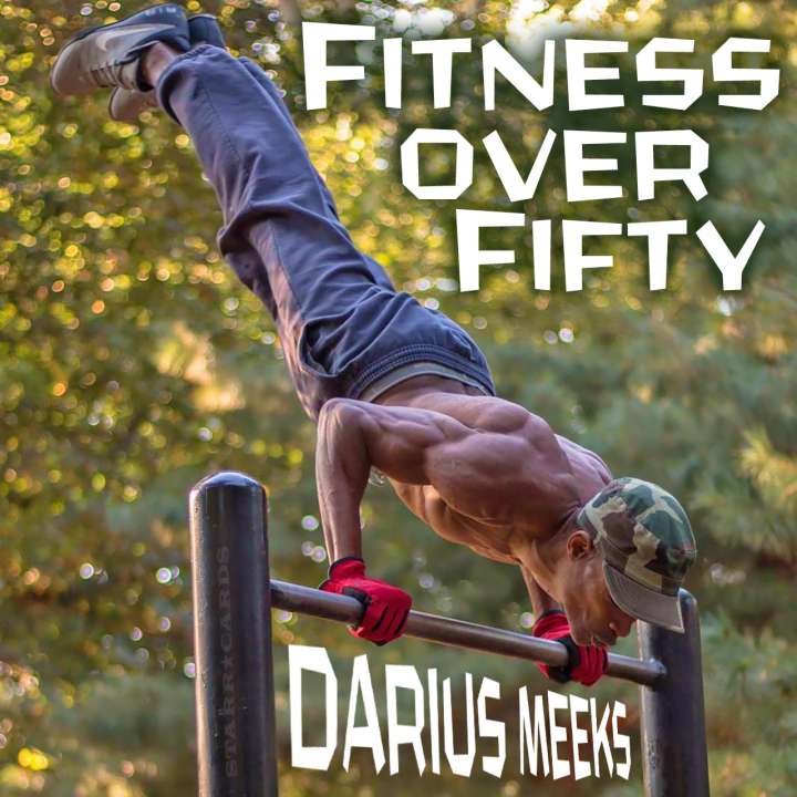 Fitness over Fifty: Darius Meeks uses calisthenics to stay shredded