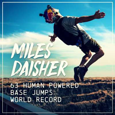Miles Daisher: World record 63 BASE jumps in 24 hours