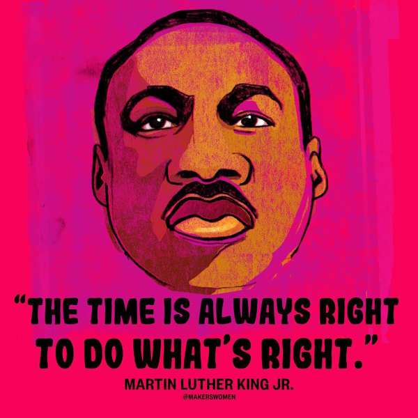 MLK Quote: "The time is always right to do what's right"