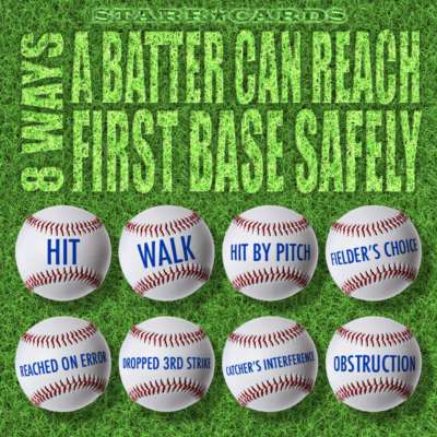 Starr Cards presents 8 ways a batter can reach first base safely