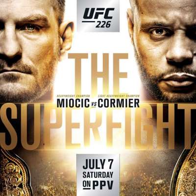 UFC 226 Stipe Miocic vs Daniel Cormier: The Superfight